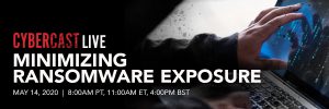 WEBINAR : Minimizing Ransomware Exposure